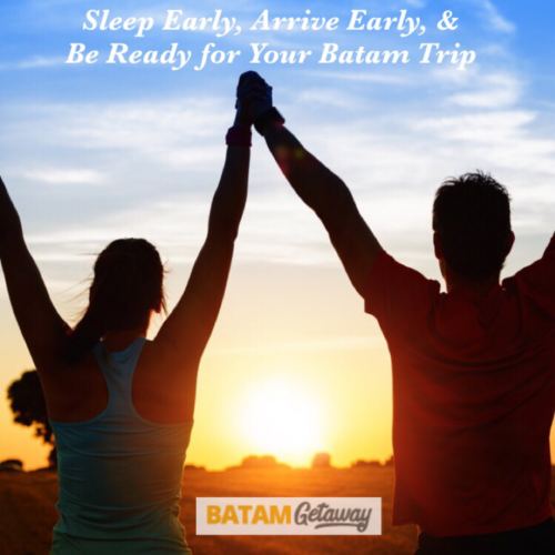  batam trip travel tips of sleeping and arriving early